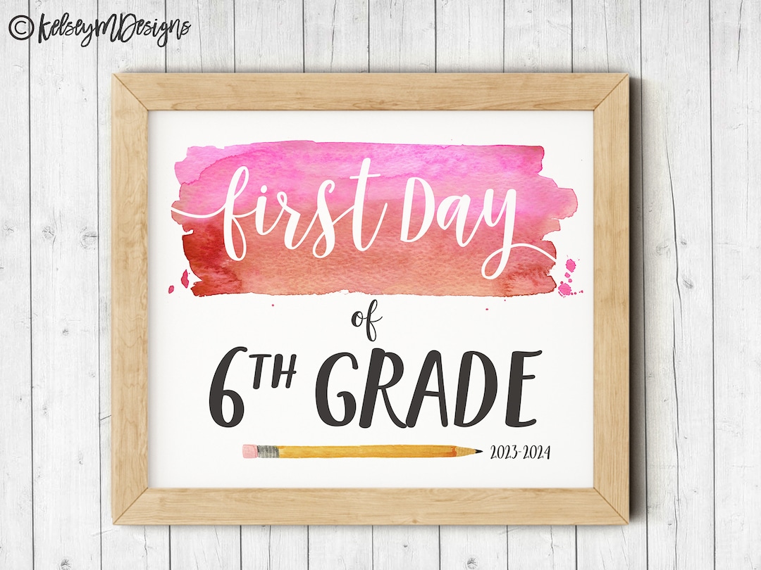 First Day of Sixth Grade Printable Sign, First Day of School Sign, 6th ...