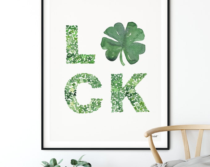 Luck Four Leaf Clover Print, St. Patrick's Day, Shamrock Decor, St Paddys Decor, Lucky Charm Wall Art, Irish Print, Lucky in Love Print