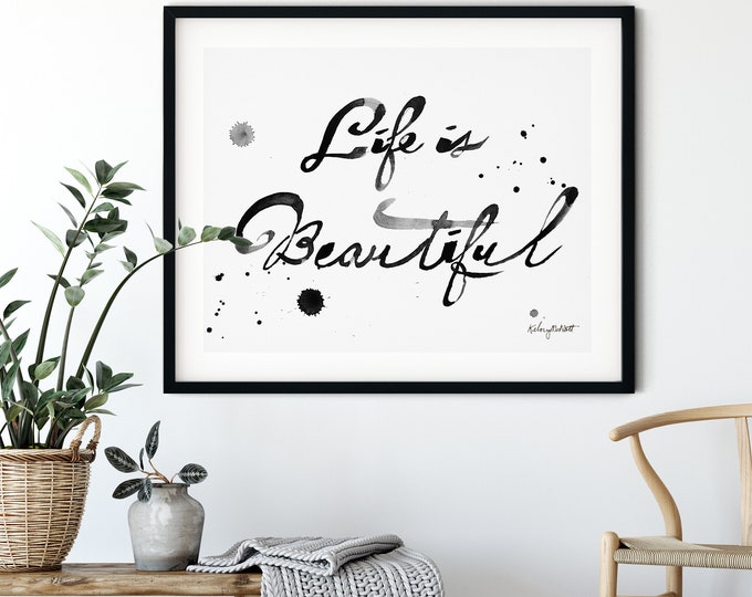 Life Is Beautiful, Motivational Print, Printable Wall Art, Typography Print, Inspirational Poster, Watercolor Painting, Typography Quote