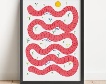 Even The Worm Will Turn Art Print – Signed Limited Edition