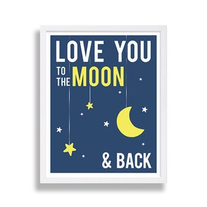 Love You to the Moon and Back Nursery Print Stars Nursery Art Blue and Yellow Nursery Decor Yellow Moon Print Baby Room Art Print Boys Room image 1