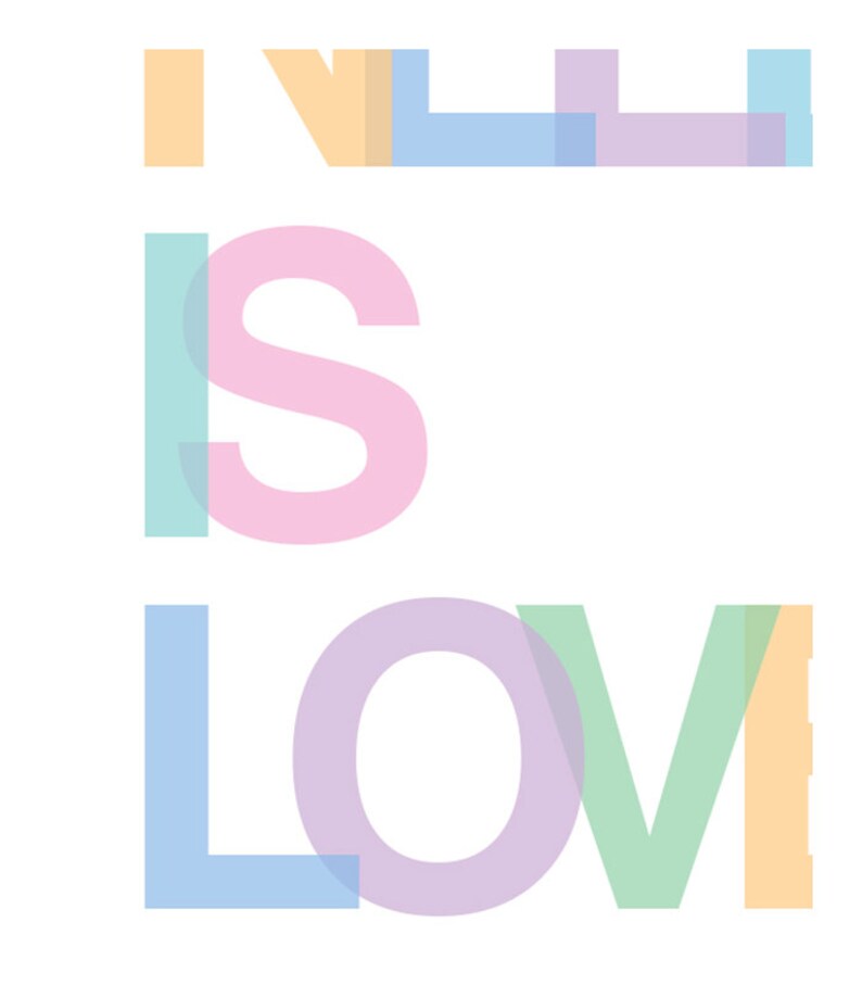 May include: A pastel colored graphic design with the text "LOVE IS LOVE" in overlapping letters.