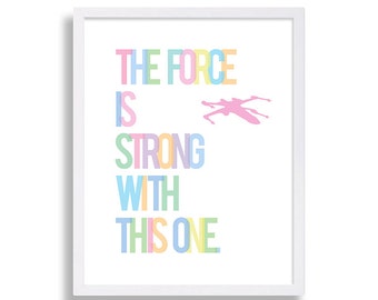 Baby Girl Nursery Wall Art Star Wars Nursery Decor Baby Shower Gift Pink Nursery Prints Text Nursery Print The Force is Strong with this One