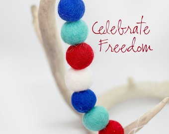 Celebrate Freedom -Red White & Blue Garland -Fourth of July Party -Americana Garland - Wool Felt Poms -Felt Ball Garland  -Independence Day