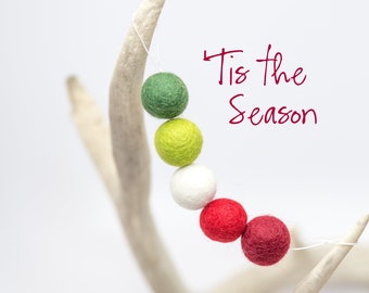 Tis the Season Christmas Garland -Red White and Green -Christmas Mantle -Christmas Decor -Christmas Tree Garland -Felt Ball Garland -Trim