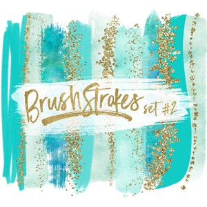 May include: Abstract brush strokes in shades of teal and turquoise with gold glitter accents. The text "Brush Strokes set #2" is written in gold.