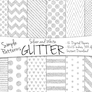 Puede incluir: Doce papeles digitales con patrones de purpurina plateada sobre fondo blanco. Los diseños incluyen lunares, chevrones, rayas y corazones. El texto de la imagen dice "Simple Patterns Silver and White Glitter - 12x12 pulgadas, 300 dpi - Descarga instantánea."