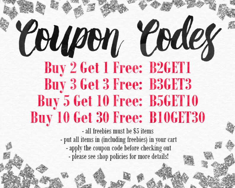 May include: A white background with the words "Coupon Codes" in black script. Below, red text lists coupon codes: Buy 2 Get 1 Free, Buy 3 Get 3 Free, Buy 5 Get 10 Free, and Buy 10 Get 30 Free. Silver glitter accents the top and bottom.