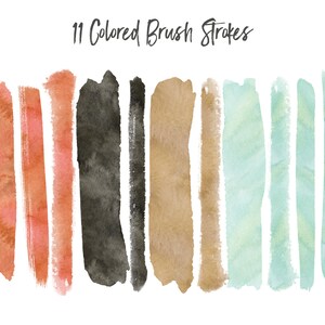 May include: Eleven watercolor brush strokes in various colors, including orange, red, black, brown, and green. The brush strokes are arranged horizontally across the image. The text "11 Colored Brush Strokes" is written in black at the top of the image.