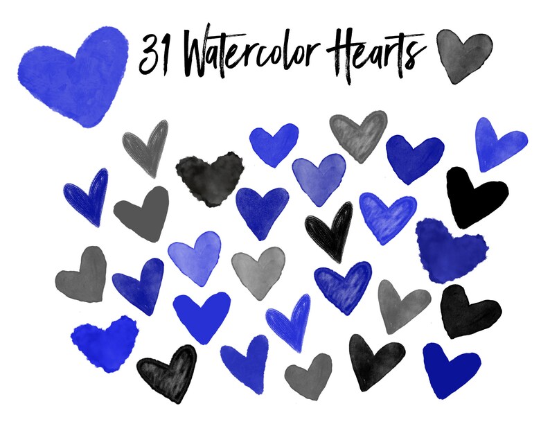 May include: An image featuring 31 watercolor hearts in shades of blue, gray, and black, arranged on a white background. The text "31 Watercolor Hearts" is written in black script above the hearts. The hearts vary in size and shape.
