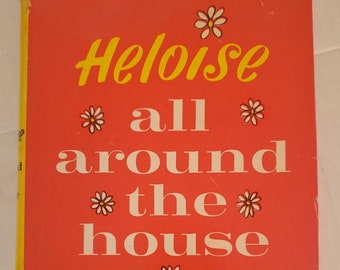 Heloise All Around the House Cleaning Tips