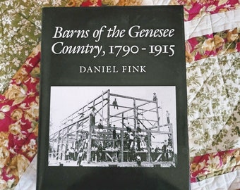 Barns of the Genesee Country 1790-1915 First Edition