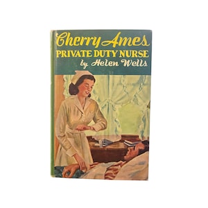 May include: Vintage book cover featuring the title "Cherry Ames Private Duty Nurse" by Helen Wells. The cover art depicts a nurse in a white uniform attending to a patient in bed. The color palette includes greens, yellows, and blues.