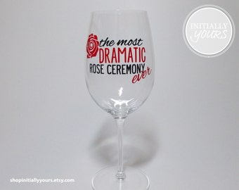 Bachelor Wine Night Wine Glass, The Most Dramatic Rose Ceremony Ever, Funny Wine Glass, Bachelor Wine Night