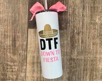 DTF Down to Fiesta Party Stainless Steel Cups Personalized Bachelorette Party Fiesta Tumblers Fiesta Gift Favors Mexico Vacation Gift Idea