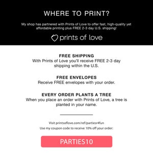以下が含まれることがあります： 「PARTIES10」というテキストが書かれたピンクのボタン。ボタンは、「Where to Print?」というテキストが書かれた白い背景の上にあります。ボタンの下のテキストは、「Use my coupon code to receive 10% off your order:」です。ボタンの上のテキストは、「My shop has partnered with Prints of Love to offer fast, high-quality yet affordable printing plus FREE 2-3 day U.S. shipping!」です。