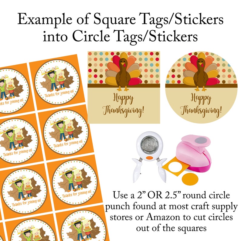 May include: A sheet of square stickers with a Thanksgiving theme. The stickers feature a cartoon illustration of a girl and boy holding a leaf with the text "Give Thanks" on it. The stickers also feature the text "Thanks for joining us!"  The image shows how to use a 2 inch or 2.5 inch circle punch to cut out circles from the square stickers.