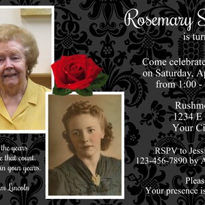 May include: A black and white invitation with a black floral pattern. The invitation is for Rosemary Smith's 90th birthday party. The party will be held at Rushmore Park on Saturday, April 30th from 1:00 to 3:00 pm. RSVP to Jessica Smith at 123-456-7890 by April 25th. The invitation says "Please no gifts, your presence is enough!"