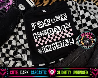 Former Teenage Dirtbag  -T-Shirt