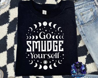 Go Smudge Yourself - T-Shirt