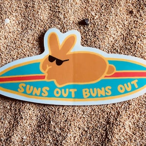 Suns Out Buns Out Bunny Sticker, Funny Rabbit Surfing Laptop Cute Kawaii Beach Summer Sticker