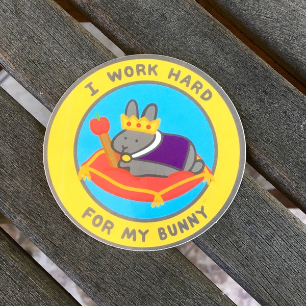 I Work Hard For My Bunny Sticker, Laptop Water Bottle Luggage Waterproof Sticker, House Rabbit Cute Funny Sticker