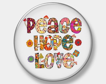 Peace Hope Love Button - Pinback Button - 1" - 2.25" or 3" - Custom Button - You pick quantity needed - Button - Pinback