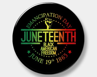 Juneteenth 1865 - Pinback Button - 1" - 2.25" or 3" - You pick quantity & design needed - Button - Pinback - Black History - African Flag