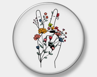 Peace Sign with Floral Hand Button - Pinback Button - 1" - 2.25" or 3" - Custom Button - You pick quantity needed - Button - Pinback