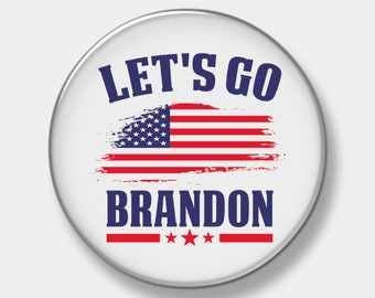 Let's go Brandon - FJB - Pinback Button - 1" - 2.25" or 3" - You pick quantity & design needed - Button - Pinback - Badge - Pin - Political