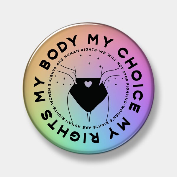 My body my choice - Pinback Button - 1" - 2.25" or 3" - You pick quantity & design needed - Button - Pinback - Pro-Choice Button