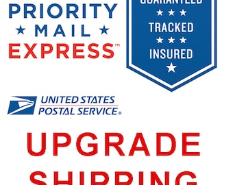 USPS Express Mail 1-2 Day Shipping UPGRADE to any order.