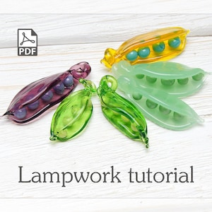Making a beautiful pea pod bead - lampwork tutorial eBook - A comprehensive guide for creating a pea pod beads without use of mandrels