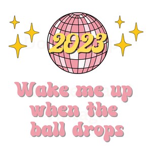 Wake Me Up When the Ball Drops Disco Ball, NYE Retro Nieuwjaar 2023 Sublimatie Download Design, Nieuwjaar png, Gelukkig Nieuwjaar png, Clip Art