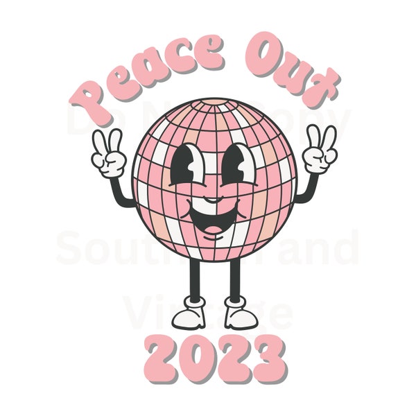 Peace Out 2023. Disco Ball Drop  png, Retro New Years 2024 Sublimation Download Design, New Years png, Happy New Year png, Clip Art SVG