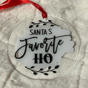 Naughty Christmas Ornament: Santas Favorite Ho, Snarky, Dirty Ornament, Adult Humor, Hostess Gift, Housewarming, Holiday Sass