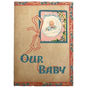 May include: Vintage baby announcement card with a tan background, a pink and blue framed image of a baby in a bassinet, and the words "Our Baby" in blue. The card has a red border with blue floral accents.