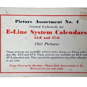 May include: A vintage picture assortment booklet with a white background and a red border. The cover features text in blue and red, including "Picture Assortment No. 4" and "E-Line System Calendars". The booklet is from 1951.