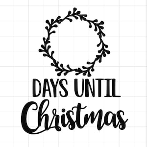 Christmas Countdown SVG - Days Until Christmas SVG - Christmas Countdown