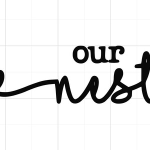 Our Nest SVG - Nest SVG - Our Nest