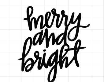 Merry and Bright SVG - Bright Christmas SVG - Merry SVG - Merry and Bright