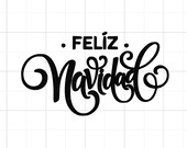 Feliz Navidad SVG - Merry Christmas SVG - Feliz Navidad