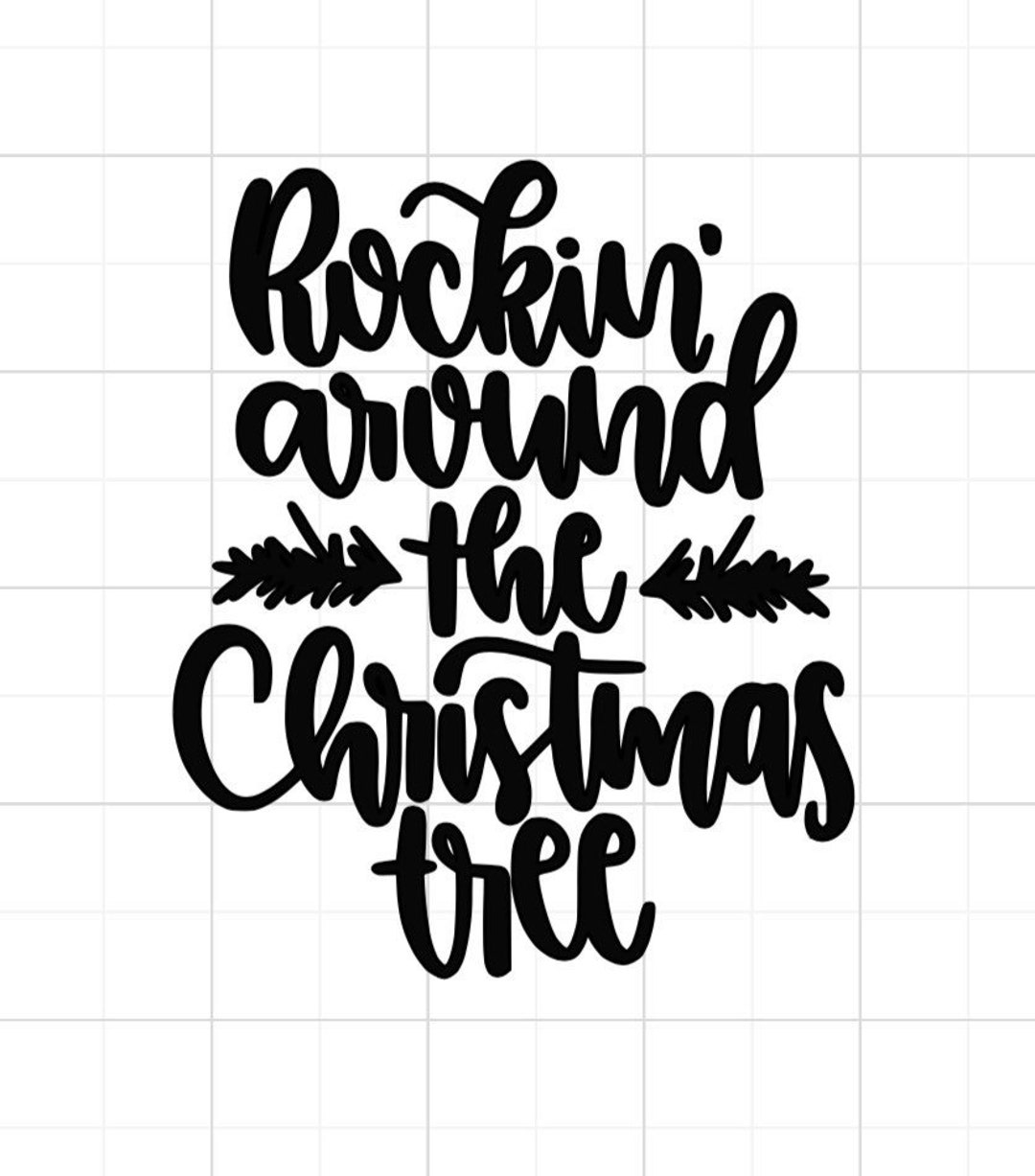 Rockin Around the Christmas Tree SVG Christmas Tree SVG Rockin Around