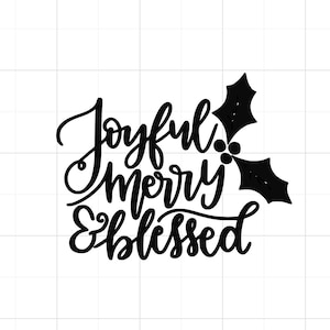 Joyful SVG - Christmas Joy SVG - Joyful Merry Blessed SVG - Joyful