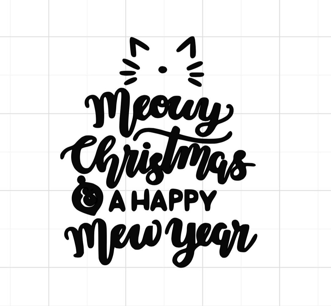 Meowy Christmas SVG - Meowy Christmas Cat SVG - Happy Mew Year Cat SVG ...
