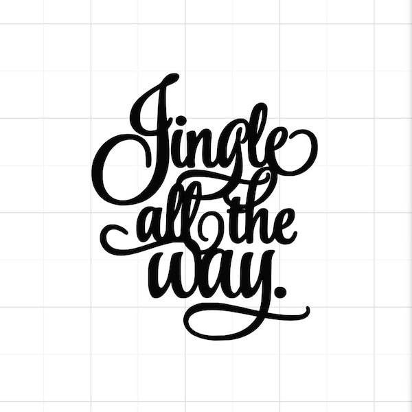 Jingle All The Way SVG - Jingle SVG - Jingle All The Way