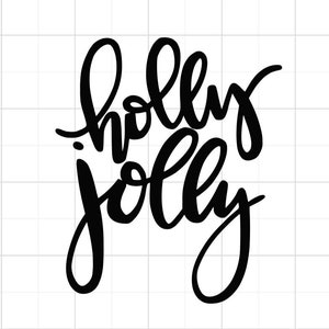 Holly Jolly SVG - Jolly SVG - Holly Jolly Christmas SVG - Holly Jolly