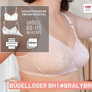 May include: A close-up of a woman wearing a light pink, wireless bra. The bra has a V-shaped neckline and is made of a soft, textured fabric. The image also includes a digital download for a bra pattern, with the text "Schnittmuster Ebook/Digital" and "Grösse 60-115 AA-H Cups".