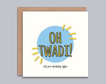 Oh Twadi It's your birthday again - Funny Birthday Card, Indian Birthday Card, Desi Humor, Joke Card, Punjabi Card, South Asian, Desi Card.