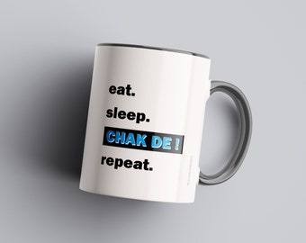 Eat Sleep Chak De Repeat Mug - Gift Idea, Birthday, New Job, Housewarming etc., Fitness, Motivation, Desi, Indian, Punjabi, Hindi, Urdu.